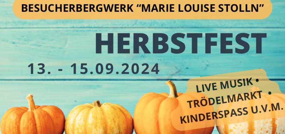 Herbstfest mit Live Musik, Ostrockpartys, Kinderspaß & Trödelmarkt * Besucherbergwerk "Marie Louise Stolln" * am Rande der Sächs. Schweiz