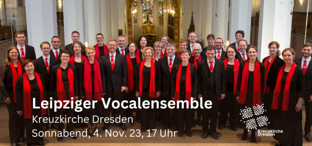 Leipziger Vocalensemble wieder in der Kreuzkirche