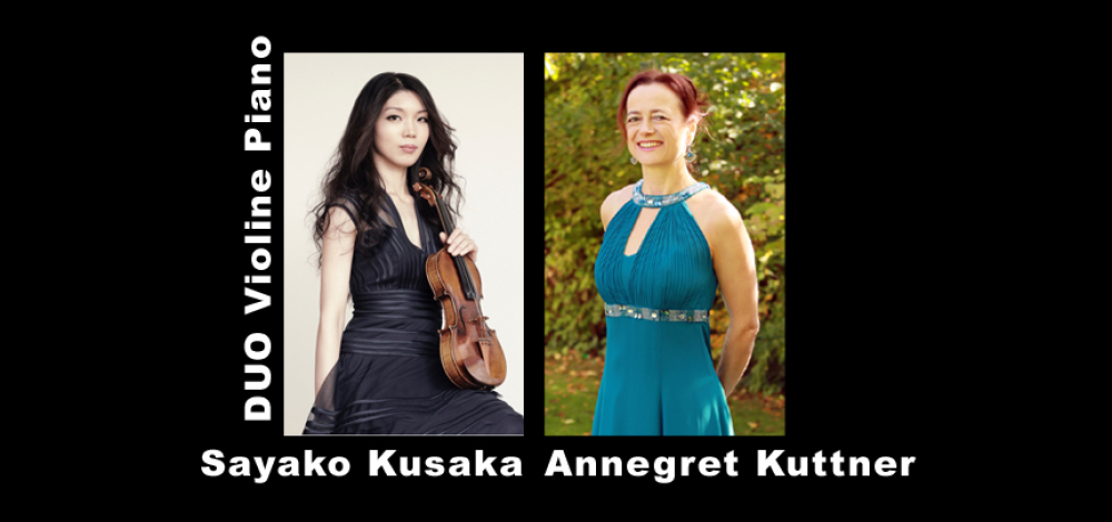 Stunde der Musik - Duo Violine & Klavier, Sayako Kusaka ( Violine), Annegret Kuttner ( Piano)