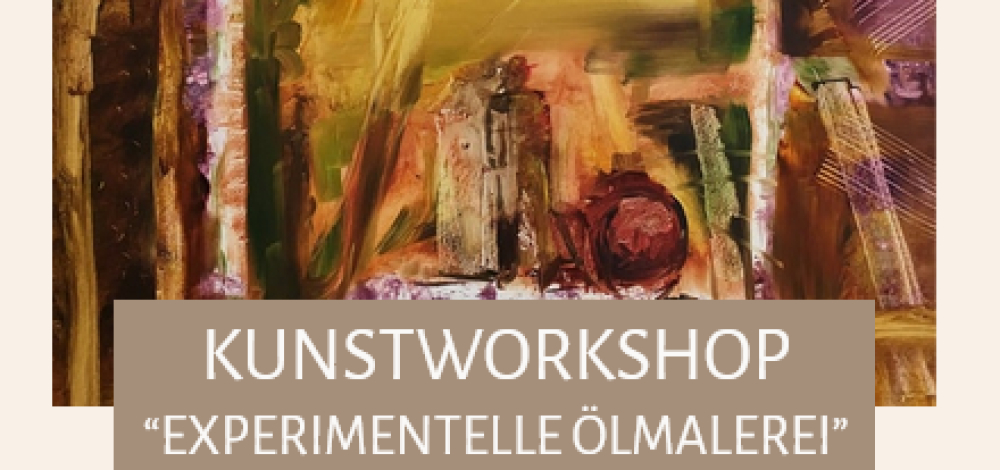 Kunstworkshop - experimentelle Ölmalerei 14.02.-15.02.26