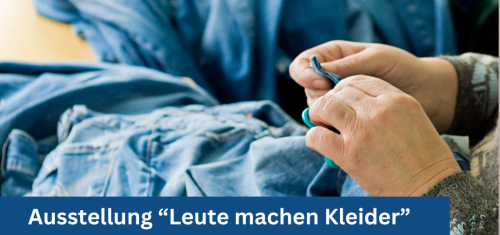 AUSSTELLUNG "Leute machen Kleider"