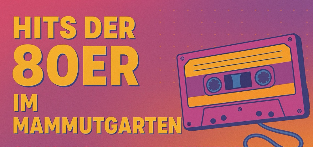 Hits der 80er im Mammutgarten