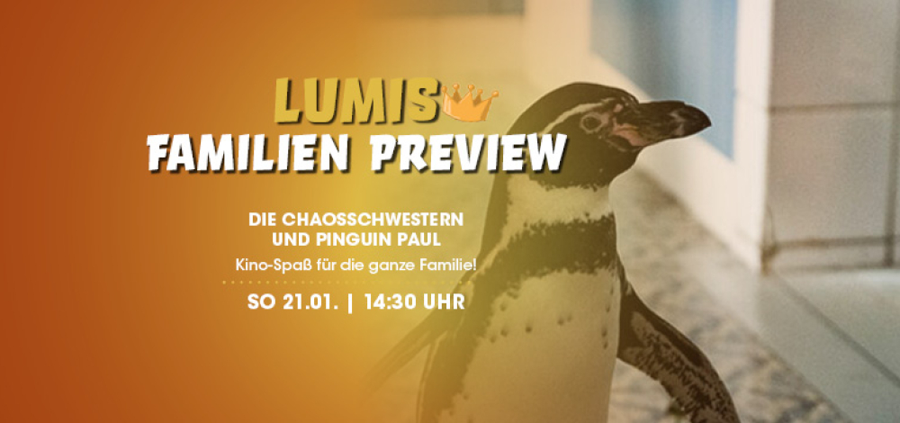 Lumis-Familien Preview: Die Chaosschwestern und Pinguin Paul