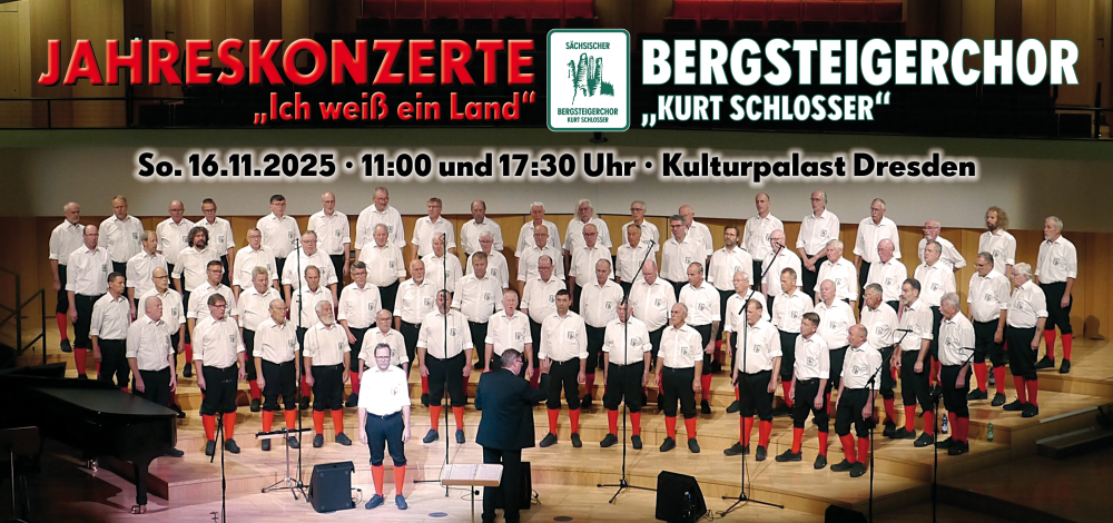 Bergsteigerchor „Kurt Schlosser“ - Jahreskonzerte 2025 - „Ich weiß ein Land“