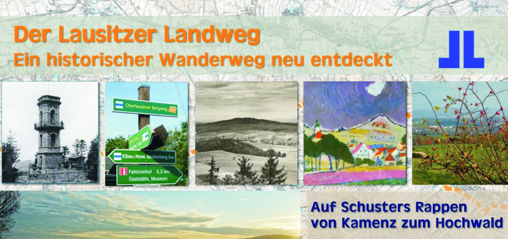 Der Lausitzer Landweg - Ein historischer Wanderweg neu entdeckt (Teil 2)