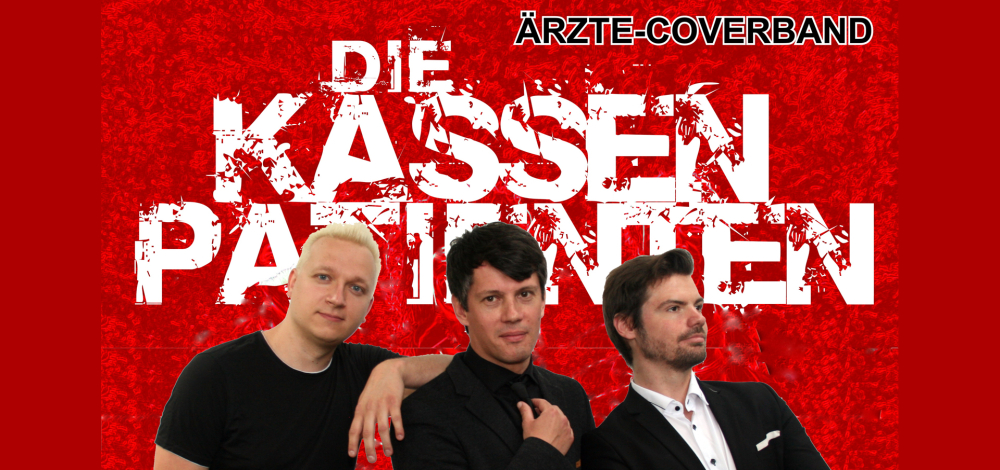 DIE KASSENPATIENTEN® - Ärzte-Tribute-Band der Extraklasse