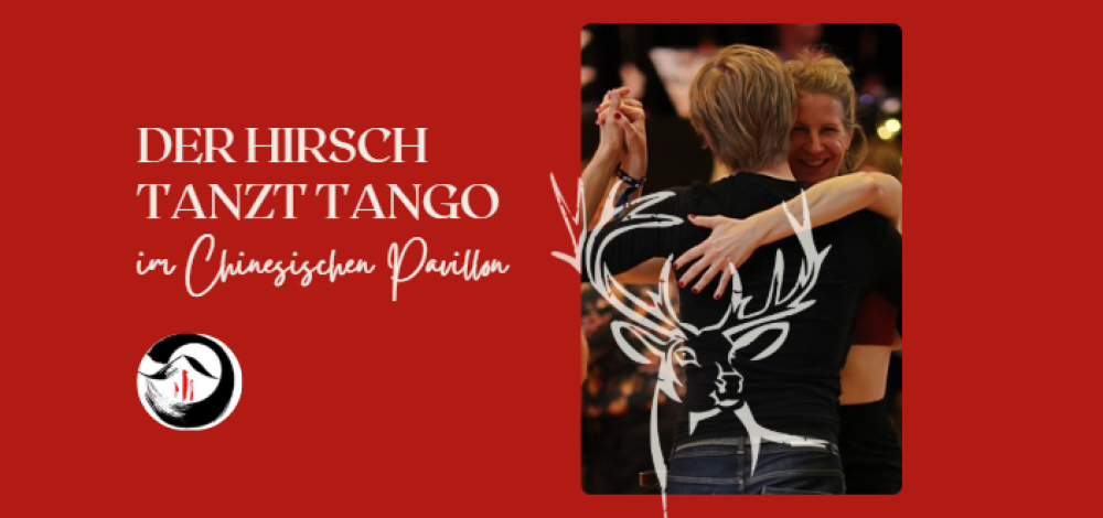 DER HIRSCH TANZT TANGO!