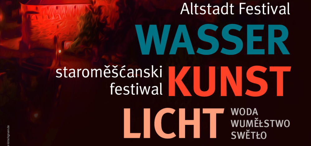 7. Altstadtfestival „Wasser, Kunst, Licht“ erstrahlt die tausendjährige Stadt
