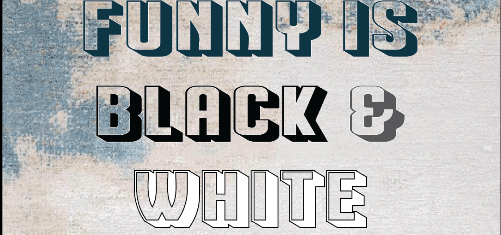Funny is Black & White - Comedy Show in English