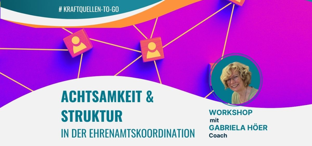 Achtsamkeit & Struktur in der Ehrenamtskoordination