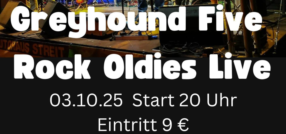 Rock Oldies Live - GREYHOUND FIVE in der Rathewalder Mühle