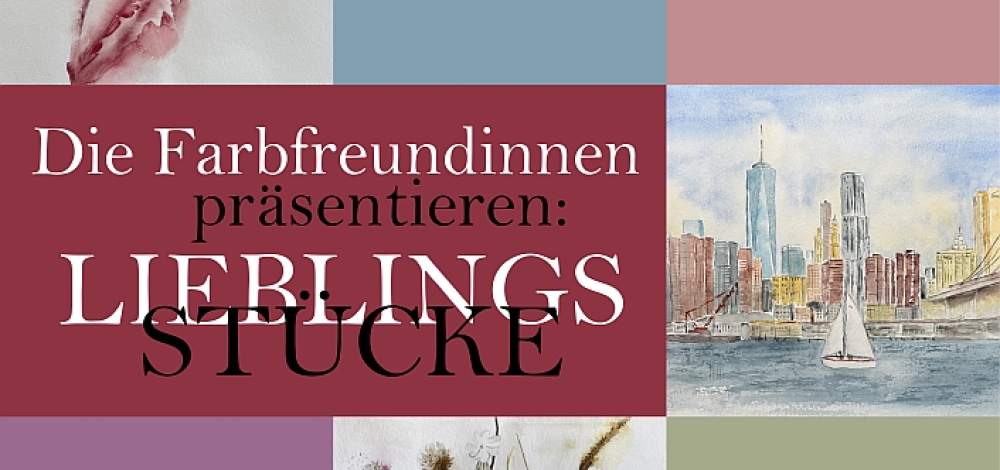 Die Farbfreundinnen präsentieren: Lieblingsstücke