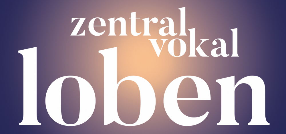 ZentralVokal.LOBEN