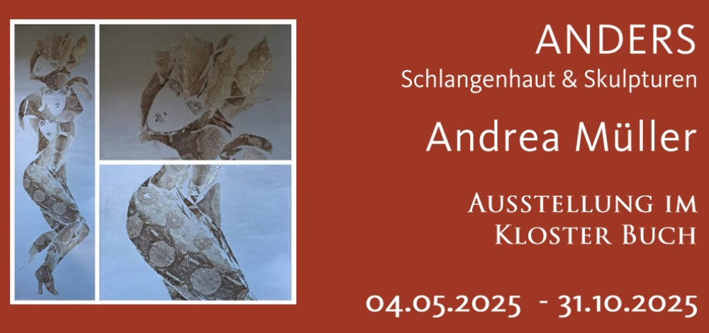 Ausstellung: Andrea Müller - "ANDERS - Schlangenhaut und Skulpturen"