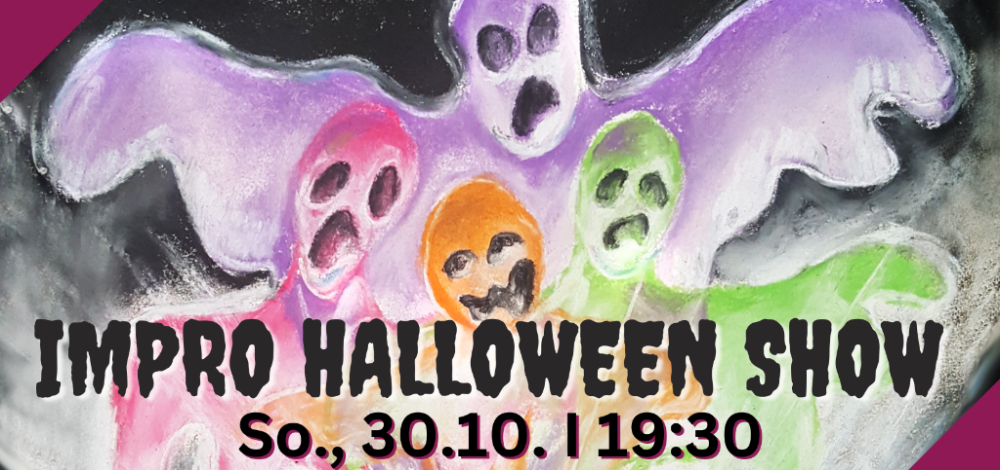 Halloween Impro-Show mit Yes-oder-Nie! Improvisationstheater zum Gruseln: Es schlägt zur Geisterstunde...