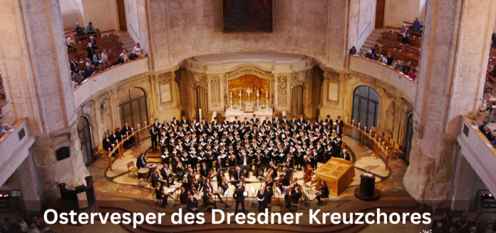 Ostervesper des Dresdner Kreuzchores