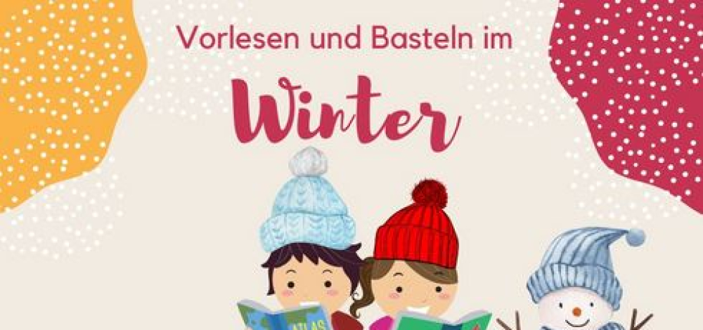 Vorlesen und Basteln im Winter