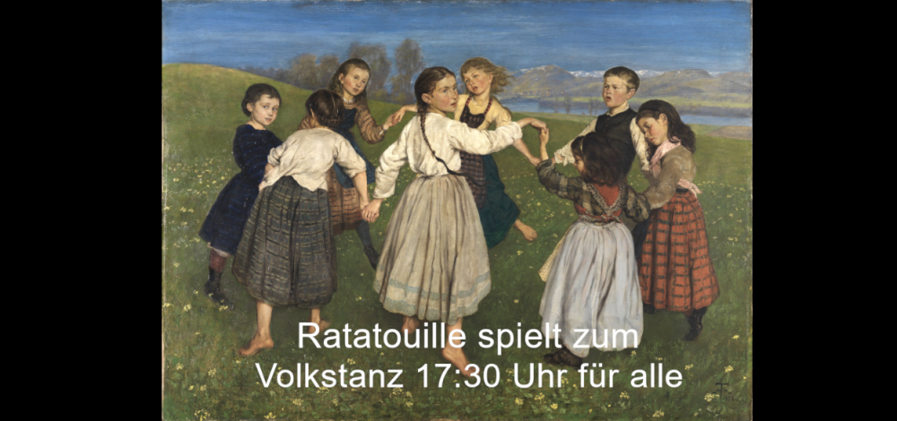 KULTURSOMMER in Breitendorf - LIVE-Musik mit Ratatouille & Tanzen, tanzen, Volks- und Kreistänze – aus und mit Freude