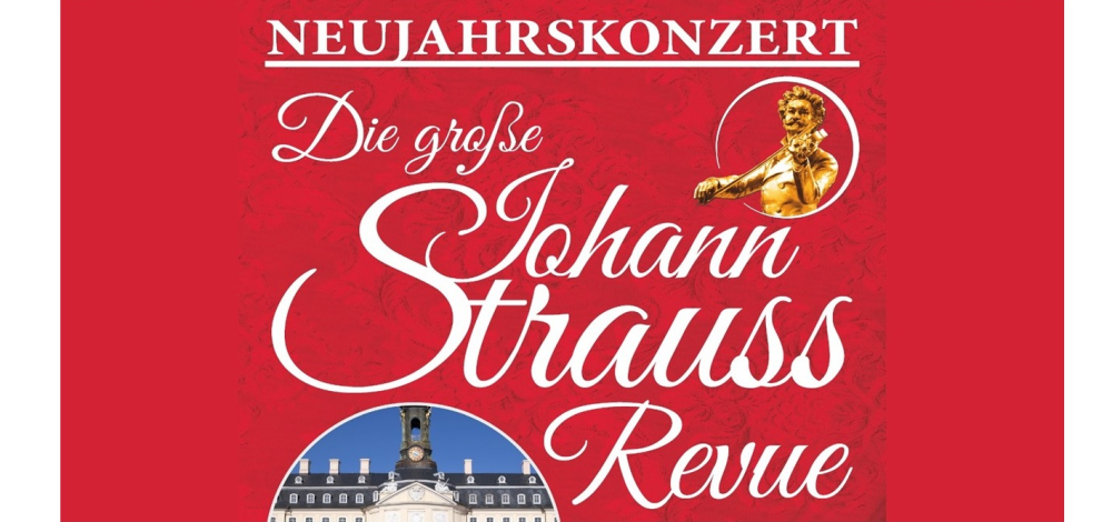 Die große Johann-Strauss Revue – NEUJAHRSKONZERT