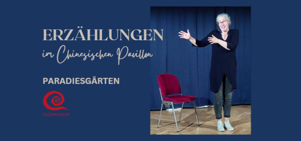 DIE OFFENE ERZÄHLBÜHNE - Paradiesgärten