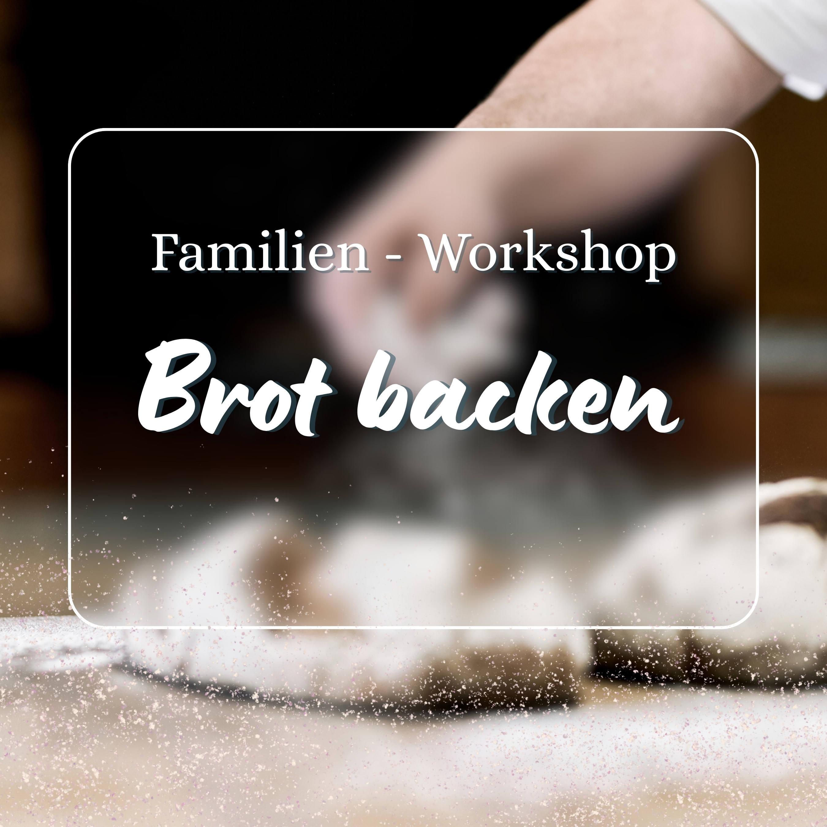 Familien-Workshop: Brot backen