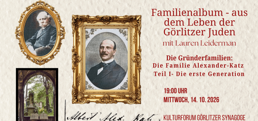 Familienalbum ‒ aus dem Leben der Görlitzer Juden | Die Familie Alexander-Katz, Teil 1