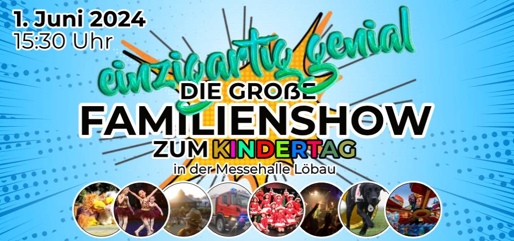 EINZIGARTIG GENIAL – Die große Familienshow zum Kindertag