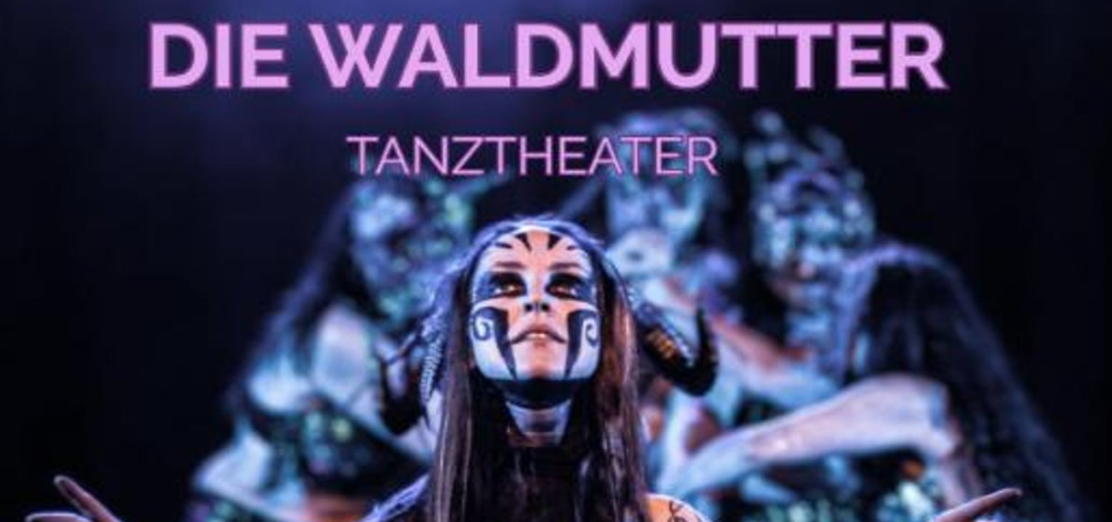 Tanztheater: Die Waldmutter