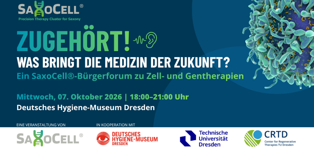 ZUGEHÖRT! – Was bringt die Medizin der Zukunft? Ein SaxoCell®-Bürgerforum zu Zell- und Gentherapien