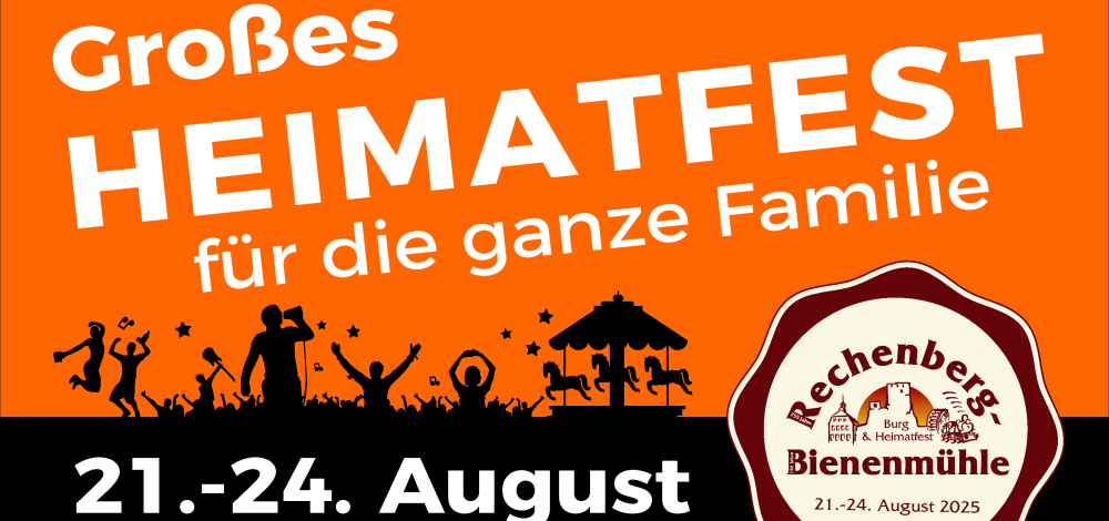 Burg- und Heimatfest Rechenberg-Bienenmühle 21. bis 24. August 2025 - Ein Fest voller Geschichte, Musik und Begegnung