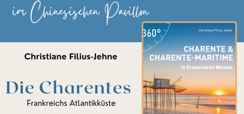 Buchvorstellung : Die Charentes – Frankreichs Atlantikküste mit Christiane Filius-Jehne