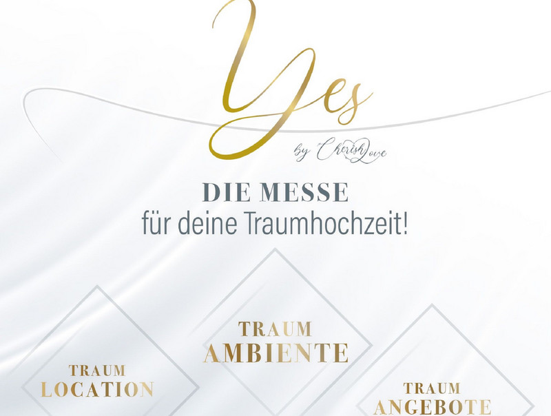 Yes - Die Messe für deine Traumhochzeit! | Veranstalter: Cherishlove_eventmitherz