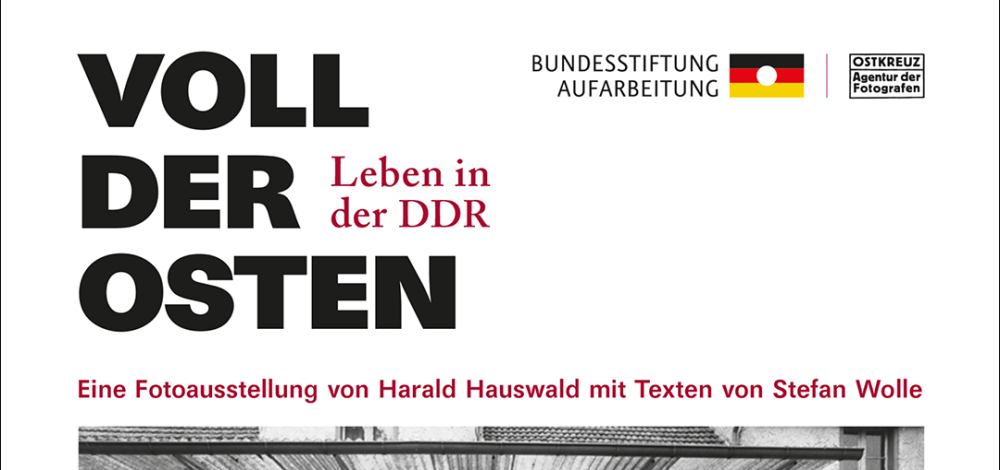 Fotoausstellung "Voll der Osten. Leben in der DDR"