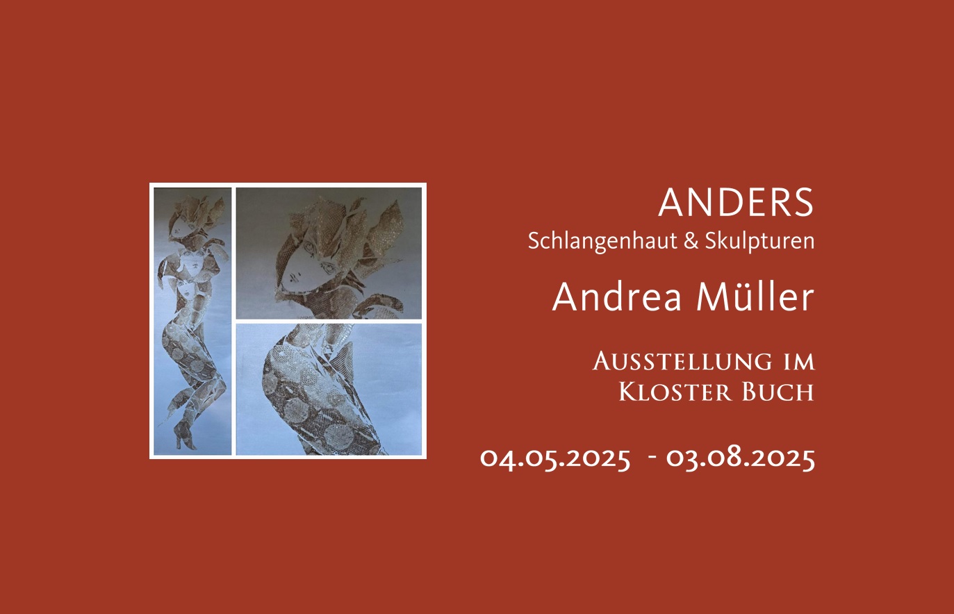 Ausstellung: Andrea Müller - "ANDERS - Schlangenhaut und Skulpturen"