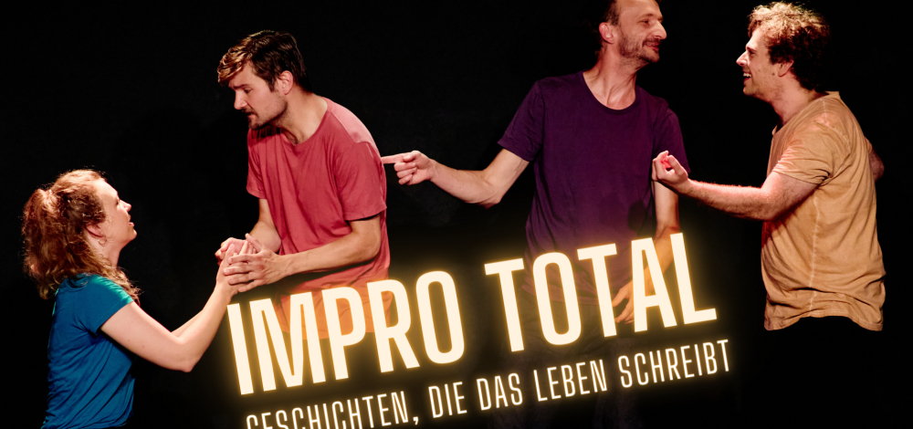 Impro Total | Geschichten, die das Leben schreibt. - Improvisationstheater mit Yes-oder-Nie!