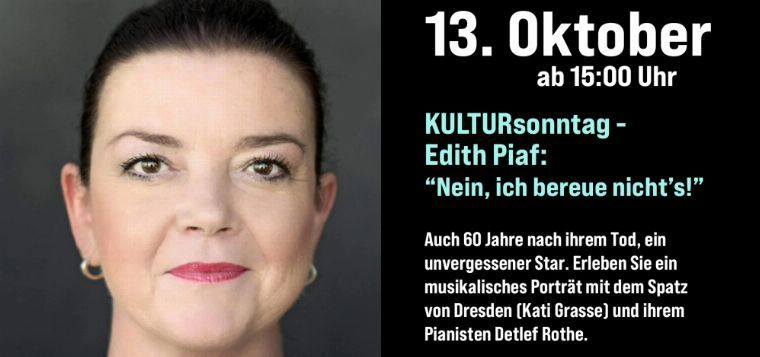 KULTURsonntag - "Nein, ,ich bereue nicht´s !" Edith Piaf