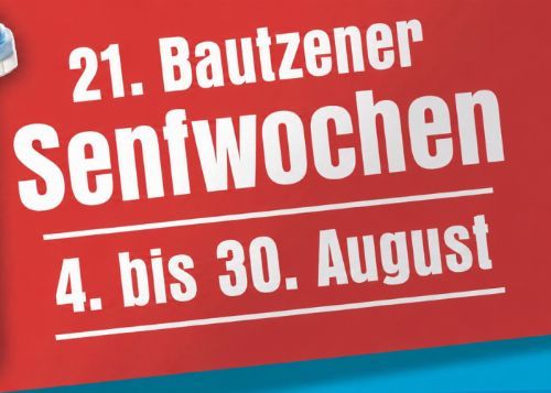 21. Bautzener Senfwochen vom 04. - 30. August 2026 ©