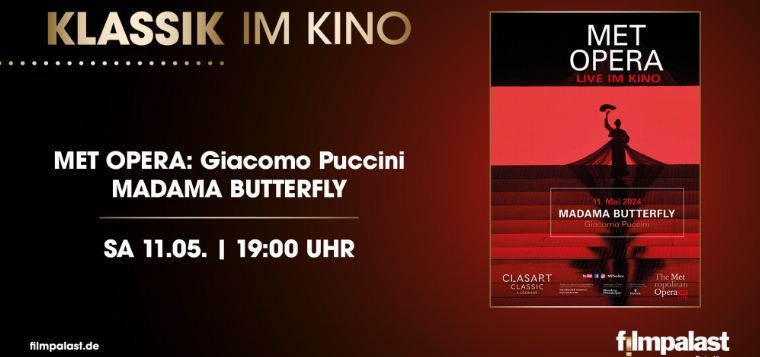 LIVE aus der MET Opera in New York - Madama Butterfly von Giacomo Puccini